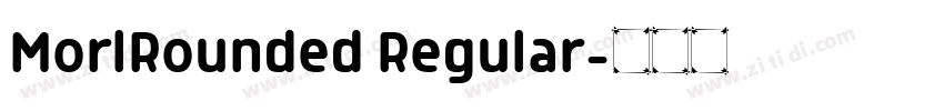 MorlRounded Regular字体转换